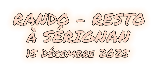 RANDO - RESTO à SÉRIGNAN 15 Décembre 2025