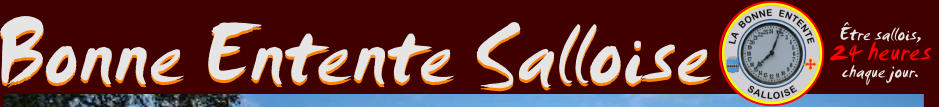 Être sallois,  24 heures  chaque jour. Bonne Entente Salloise Bonne Entente Salloise