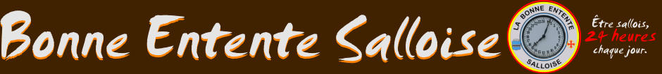 Être sallois,  24 heures  chaque jour. Bonne Entente Salloise Bonne Entente Salloise
