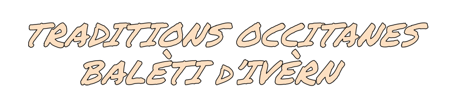 TRADITIONS OCCITANES BALÈTI d’IVÈRN