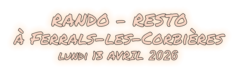 RANDO - RESTO à Ferrals-les-Corbières lundi 13 AVRIL 2026